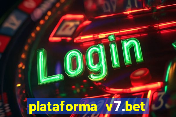 plataforma v7.bet paga mesmo